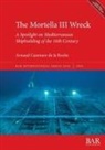 Arnaud Cazenave de la Roche - The Mortella III Wreck