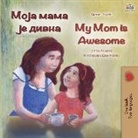 Shelley Admont, Kidkiddos Books - My Mom is Awesome (Serbian English Bilingual Book - Cyrillic)