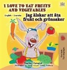Shelley Admont, Kidkiddos Books - I Love to Eat Fruits and Vegetables (English Swedish Bilingual Book)
