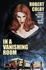 Robert Colby - In a Vanishing Room