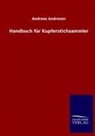 Andreas Andresen - Handbuch für Kupferstichsammler