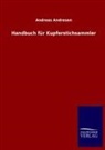 Andreas Andresen - Handbuch für Kupferstichsammler