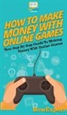 Howexpert - How To Make Money With Online Games