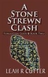 Leah R Cutter - A Stone Strewn Clash