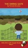 Pamela Brookes, Tbd - The Swing Gate Chapter Book