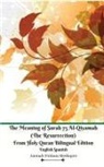 Jannah Firdaus Mediapro, Jannah Firdaus Mediapro Studio - The Meaning of Surah 75 Al-Qiyamah (The Resurrection) From Holy Quran Bilingual Edition English Spanish