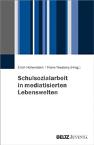 Eric Hollenstein, Erich Hollenstein, Nieslony, Nieslony, Frank Nieslony - Schulsozialarbeit in mediatisierten Lebenswelten