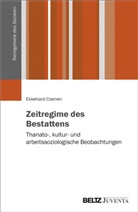 Ekkehard Coenen, Huber Knoblauch, Hubert Knoblauch, Werner Schneider u a - Zeitregime des Bestattens