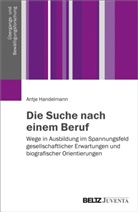 Antje Handelmann - Die Suche nach einem Beruf
