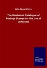 John Edward Gray - The Illustrated Catalogue of Postage Stamps for the Use of Collectors