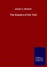 Joseph A Altsheler, Joseph A. Altsheler - The Keepers of the Trail