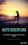 Dédalo Roque, Dédalo Roque - Auto disciplina
