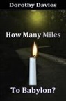 Dorothy Davies - How Many Miles To Babylon?