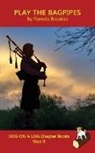 Pamela Brookes - Play the Bagpipes Chapter Book