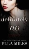 Ella Miles - Definitely No