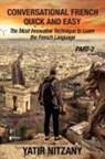 Yatir Nitzany - Conversational French Quick and Easy - PART II