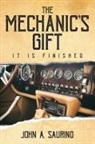 John A. Saurino - The Mechanic's Gift