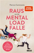 Patricia Cammarata, Teresa Holtmann - Raus aus der Mental Load-Falle