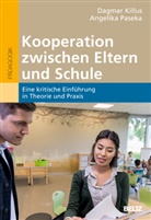 Dagma Killus, Dagmar Killus, Angelika Paseka - Kooperation zwischen Eltern und Schule