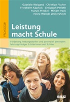 Christia Fischer, Christian Fischer, Käpnick, Friedhelm Käpnick, Friedhelm Käpnick u a, Christoph Perleth... - Leistung macht Schule