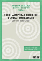 Hartmut Rosa, Beisbart, Ortwin Beisbart, Kristin Bismarck, Kristina Bismarck - Resonanzpädagogischer Deutschunterricht