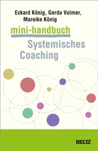 Eckar König, Eckard König, Marei König, Mareike König, Gerd Volmer, Gerd Volmer-König... - Mini-Handbuch Systemisches Coaching