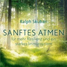 Ralph Skuban - Sanftes Atmen - für mehr Resilienz und ein starkes Immunsystem, 1 Audio-CD (Hörbuch)