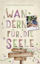 Heidi Mari Kuhnle, Heidi Maria Kuhnle, Martin Kuhnle - Schwarzwald - Der Süden. Wandern für die Seele