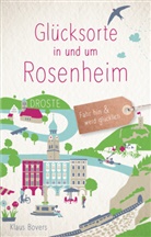 Klaus Bovers - Glücksorte in und um Rosenheim