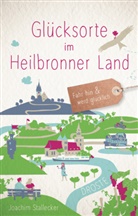 Joachim Stallecker - Glücksorte im Heilbronner Land