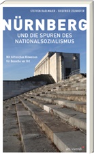 Steffe Radlmaier, Steffen Radlmaier, Siegfried Zelnhefer - Nürnberg und die Spuren des Nationalsozialismus