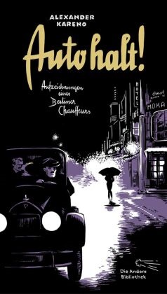 Alexander Kareno - Auto halt! - Aufzeichnungen eines Berliner Chauffeurs