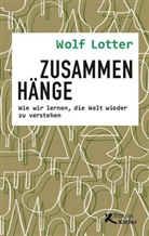 Wolf Lotter - Zusammenh&auml;nge