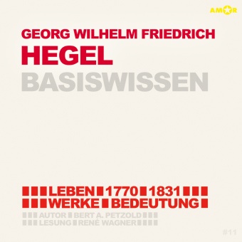 Bert Alexander Petzold, Franjo Terhart, René Wagner, Ber Alexander Petzold, Bert Alexander Petzold, Bert Alexander Petzold - Friedrich Hegel - Basiswissen, Audio-CD (Livre audio) - Leben (1770-1831), Werke, Bedeutung