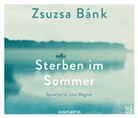 Zsuzsa Bánk, Lisa Wagner - Sterben im Sommer, 5 Audio-CD, 5 Audio-CD (Audio book)