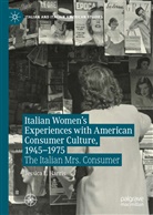 Jessica L Harris, Jessica L. Harris - Italian Women's Experiences with American Consumer Culture, 1945-1975