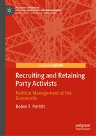 Robin T Pettitt, Robin T. Pettitt - Recruiting and Retaining Party Activists