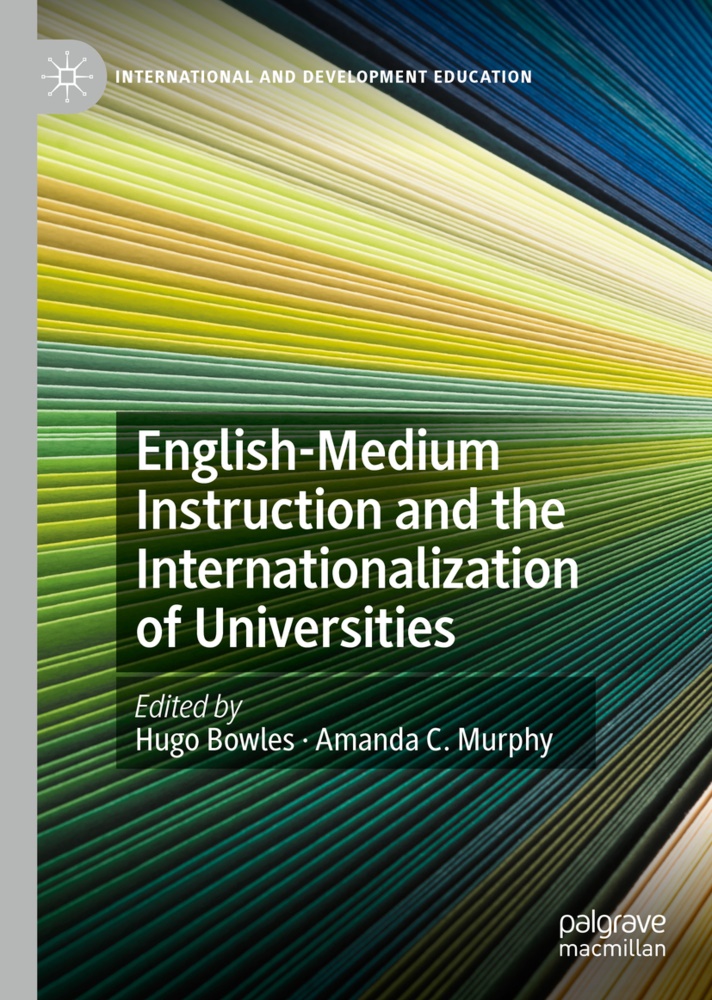 Hug Bowles, Hugo Bowles, C Murphy, C Murphy, Murphy, … - English-Medium Instruction and the Internationalization of Universities