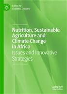 Gbadeb Odularu, Gbadebo Odularu - Nutrition, Sustainable Agriculture and Climate Change in Africa
