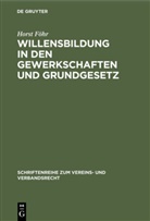 Horst Föhr - Willensbildung in den Gewerkschaften und Grundgesetz