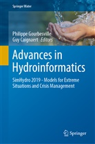 Caignaert, Caignaert, Guy Caignaert, Philipp Gourbesville, Philippe Gourbesville - Advances in Hydroinformatics