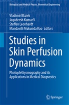 Vladimir Blazek, Jagadees Kumar V, Jagadeesh Kumar V, Jagadeesh Kumar V., Steffen Leonhardt, Steffen Leonhardt et al... - Studies in Skin Perfusion Dynamics