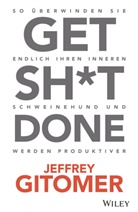 Jeffrey Gitomer, Birgit Reit - Get Sh*t done