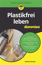 Karolin Küntzel - Plastikfrei leben für Dummies