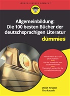 Ulric Kirstein, Ulrich Kirstein, Tina Rausch - Allgemeinbildung: Die 100 besten Bücher der deutschsprachigen Literatur für Dummies