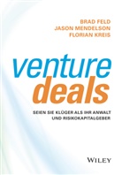 Bra Feld, Brad Feld, Florian Kreis, Jaso Mendelson, Jason Mendelson, Mareike Weber - Venture Deals