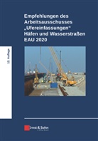 Arbeitsausschuss "Ufereinfassueinfassungen" der H, Arbeitsausschuss Ufereinfassungen der HTG e. V., Deutsche Gesellschaft für Geotechnik e.V., HafentechnischeGesellschaf e V, HafentechnischeGesellschaft e V, E&amp;S... - Empfehlungen des Arbeitsausschusses "Ufereinfassungen" Häfen und Wasserstraßen E AU 2020