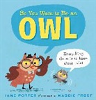 Maddie Frost, Jane Porter, Maddie Frost - So You Want to Be an Owl