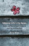 Mohita Bhatia, Mohita (Stanford University Bhatia, Bhatia Mohita Bhatia - Rethinking Conflict At the Margins