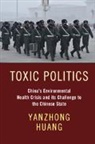Yanzhong Huang, Huang Yanzhong, Huang Yanzhong Huang - Toxic Politics